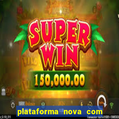 plataforma nova com b么nus de cadastro plataforma com bonus de cadastro facebook