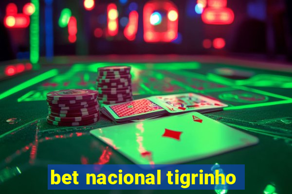 bet nacional tigrinho