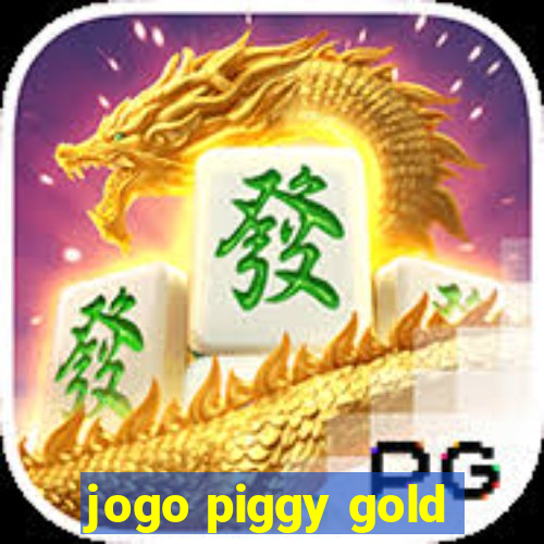 jogo piggy gold