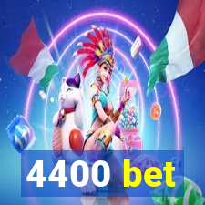 4400 bet