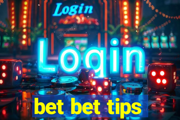 bet bet tips