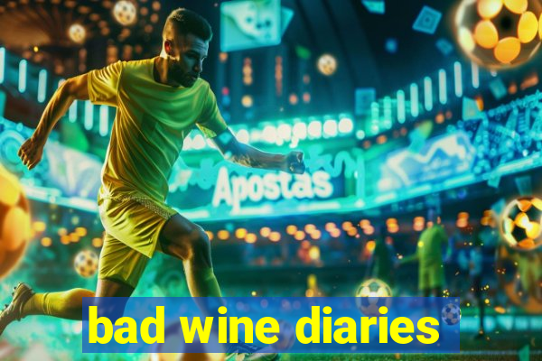 bad wine diaries