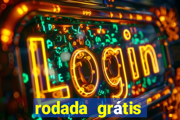 rodada grátis betano hoje