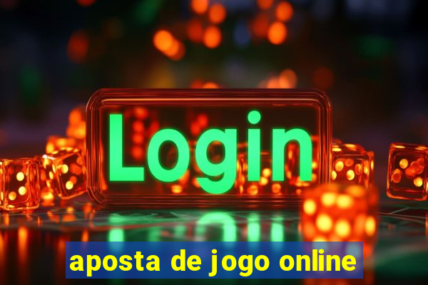 aposta de jogo online