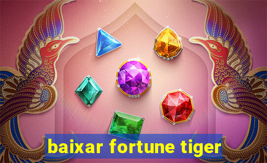 baixar fortune tiger