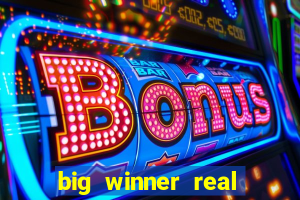 big winner real cash online