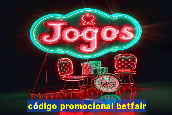 código promocional betfair