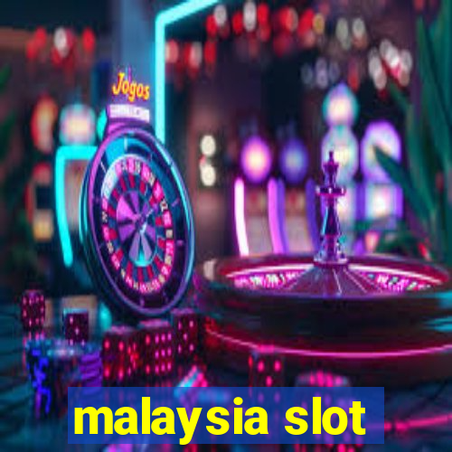 malaysia slot