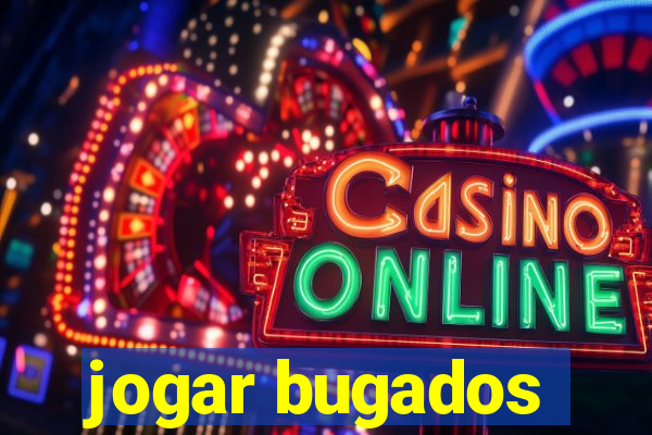 jogar bugados