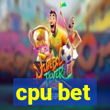 cpu bet