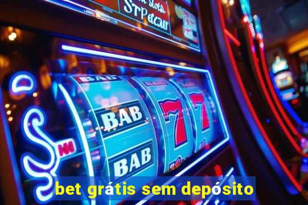 bet grátis sem depósito