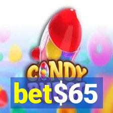 bet$65