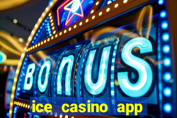 ice casino app download ios