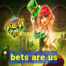 bets are us