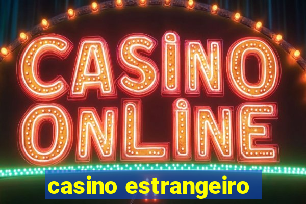 casino estrangeiro