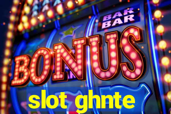 slot ghnte