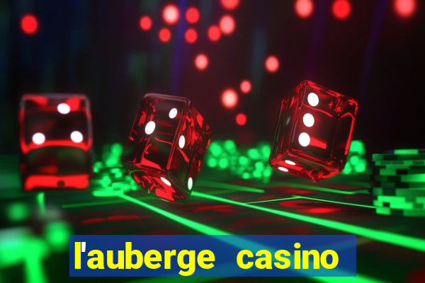 l'auberge casino and hotel