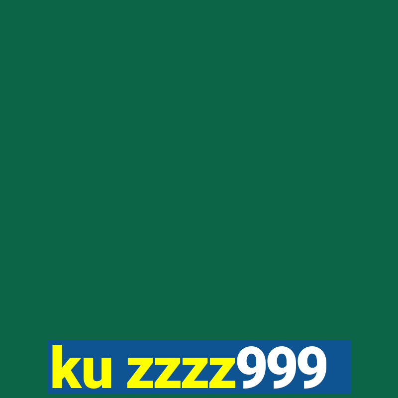 ku zzzz999