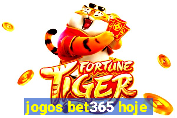 jogos bet365 hoje