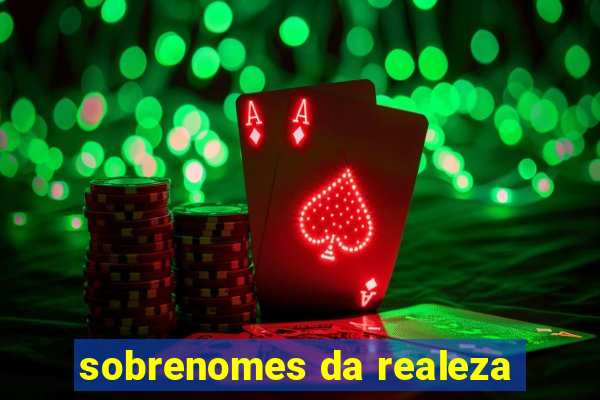 sobrenomes da realeza