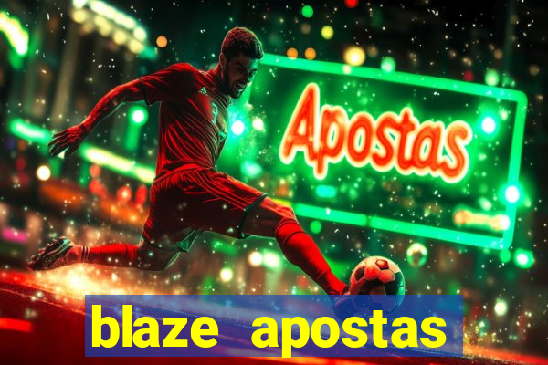 blaze apostas dinheiro online