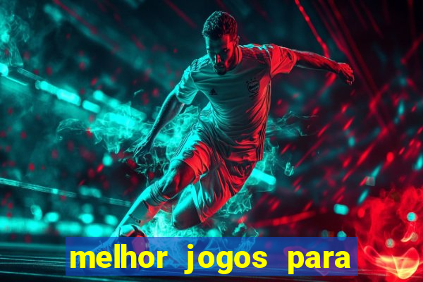 melhor jogos para ganhar dinheiro