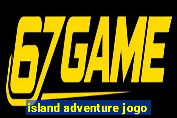 island adventure jogo