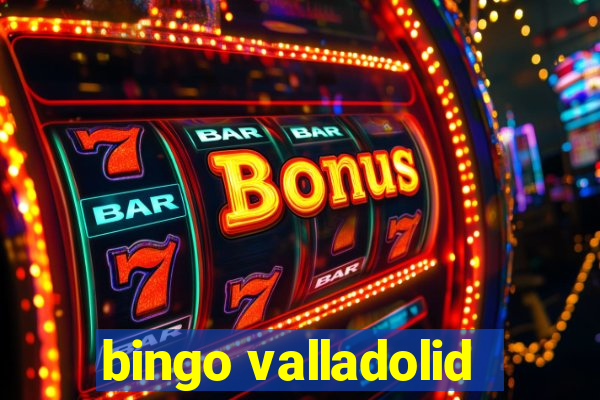 bingo valladolid