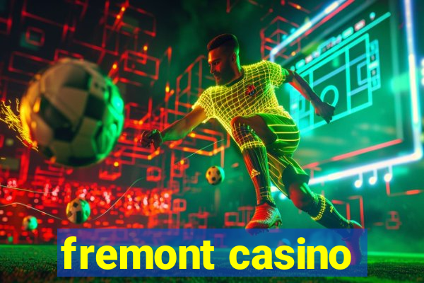 fremont casino