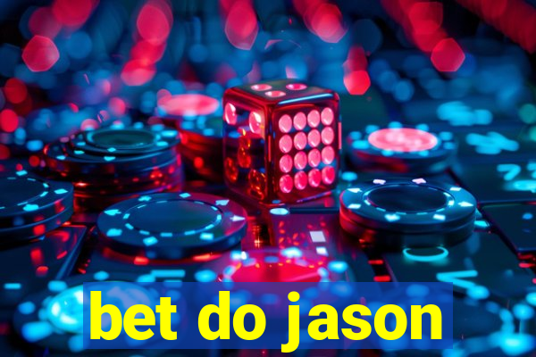 bet do jason