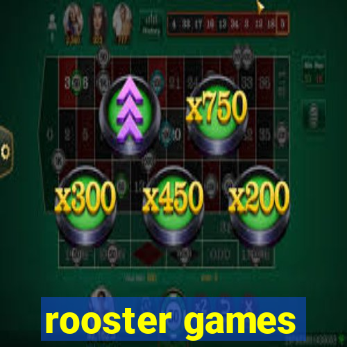 rooster games