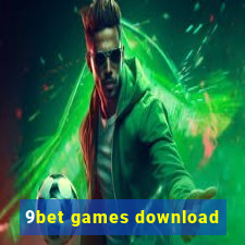 9bet games download