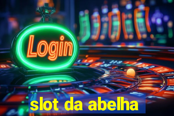 slot da abelha