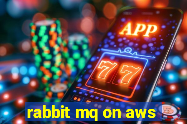 rabbit mq on aws