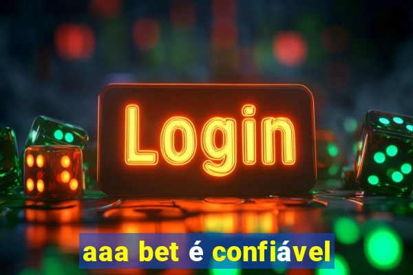 aaa bet é confiável