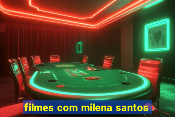 filmes com milena santos