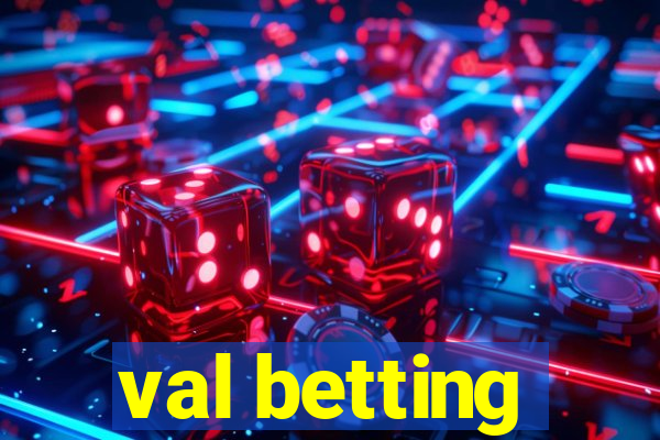 val betting