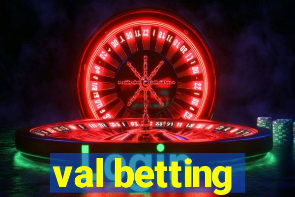 val betting