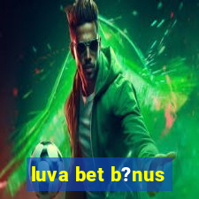 luva bet b?nus