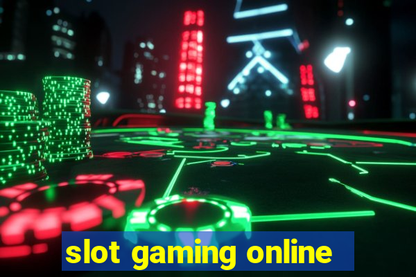 slot gaming online