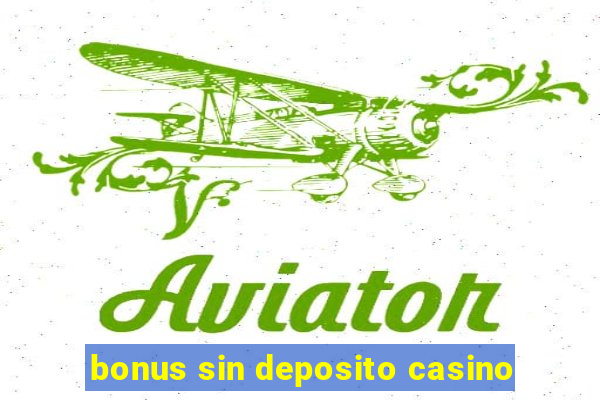 bonus sin deposito casino