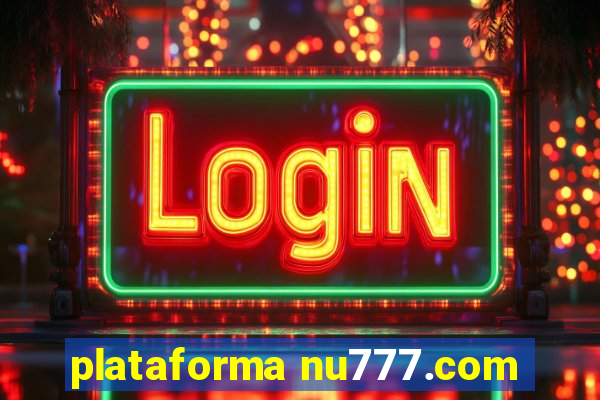 plataforma nu777.com