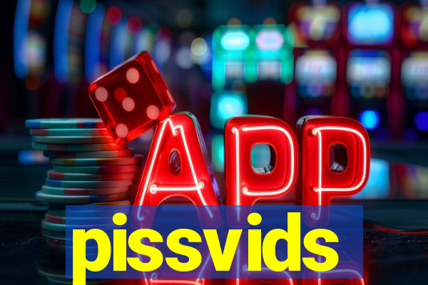 pissvids