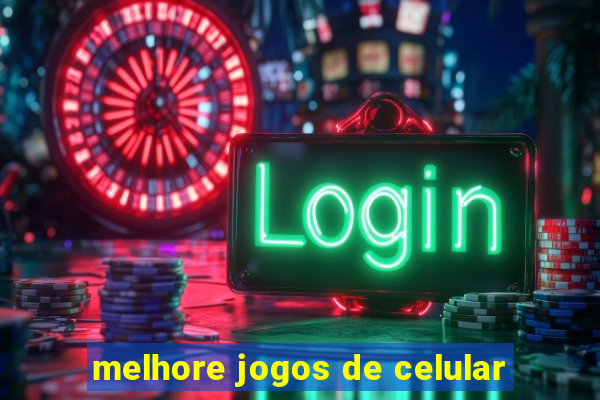 melhore jogos de celular