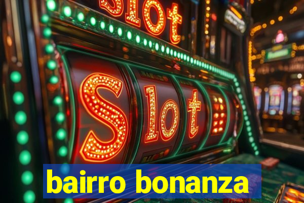 bairro bonanza