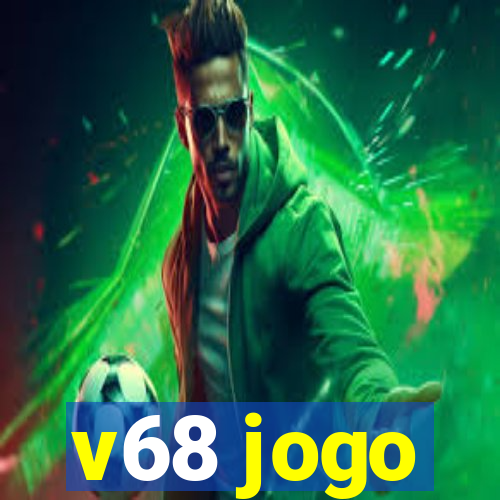 v68 jogo