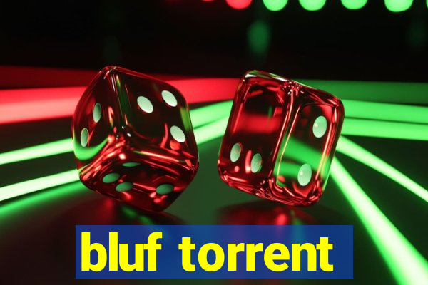 bluf torrent