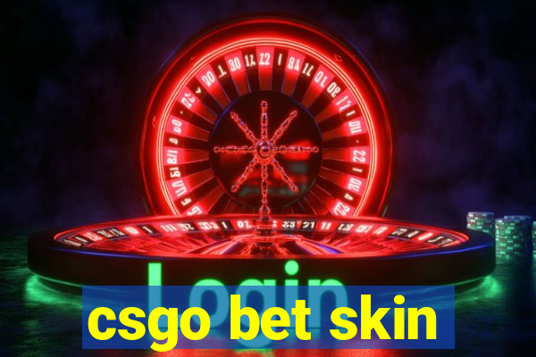 csgo bet skin