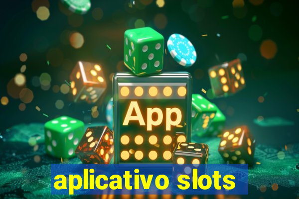 aplicativo slots