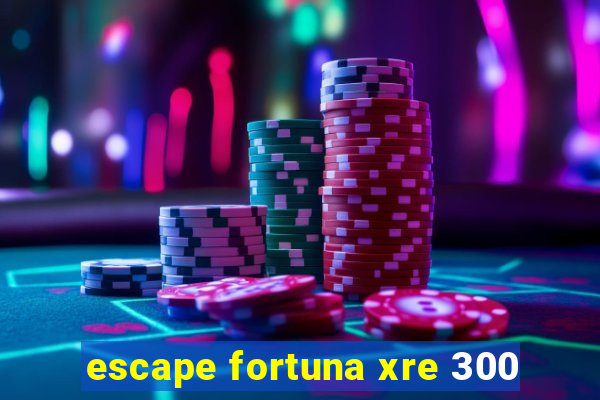 escape fortuna xre 300